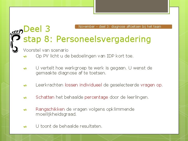 Deel 3 stap 8: Personeelsvergadering November – deel 3: diagnose aftoetsen bij het team