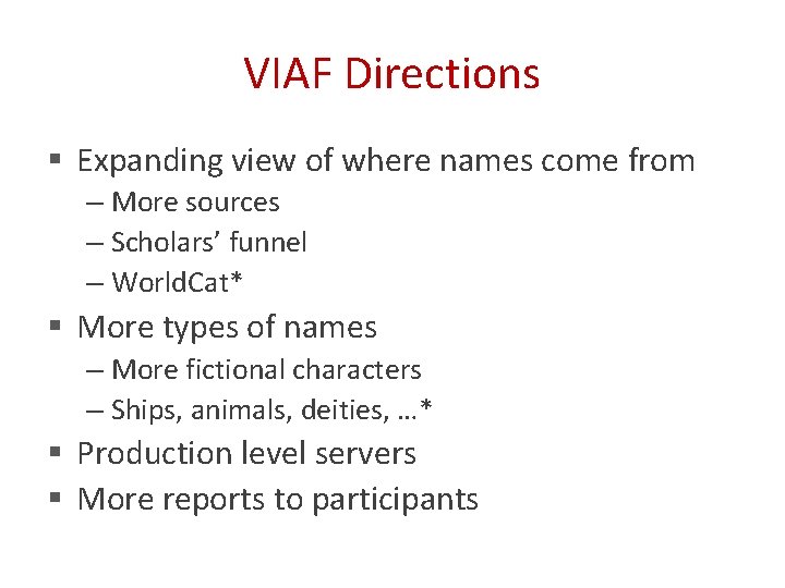 VIAF Directions § Expanding view of where names come from – More sources –