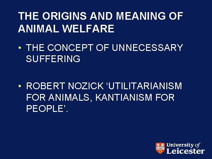 THE ORIGINS AND MEANING OF ANIMAL WELFARE • THE CONCEPT OF UNNECESSARY SUFFERING •