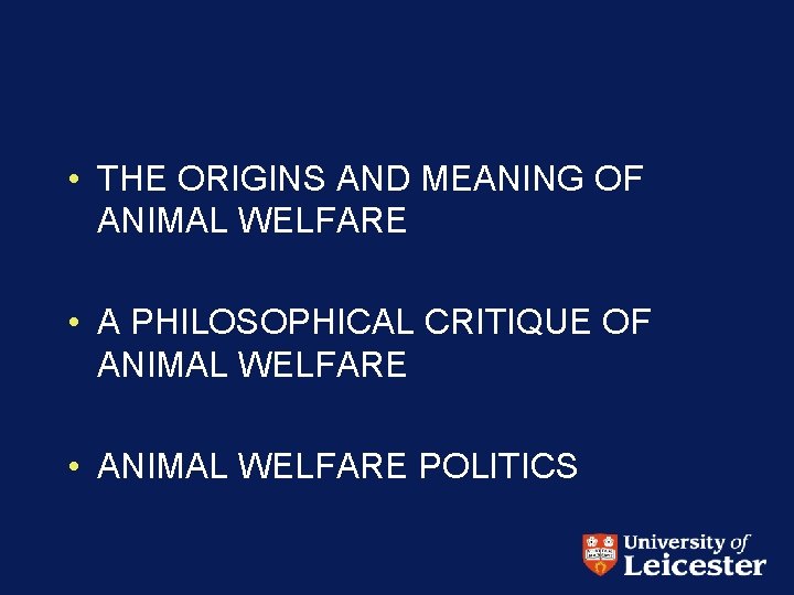 • THE ORIGINS AND MEANING OF ANIMAL WELFARE • A PHILOSOPHICAL CRITIQUE OF