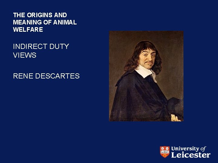 THE ORIGINS AND MEANING OF ANIMAL WELFARE INDIRECT DUTY VIEWS RENE DESCARTES 