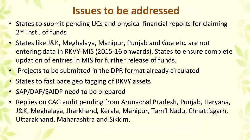 Issues to be addressed • States to submit pending UCs and physical financial reports