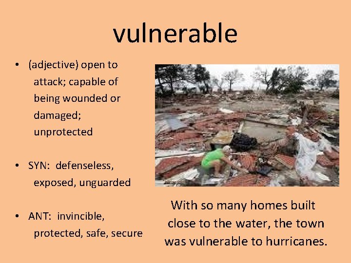 vulnerable • (adjective) open to attack; capable of being wounded or damaged; unprotected •
