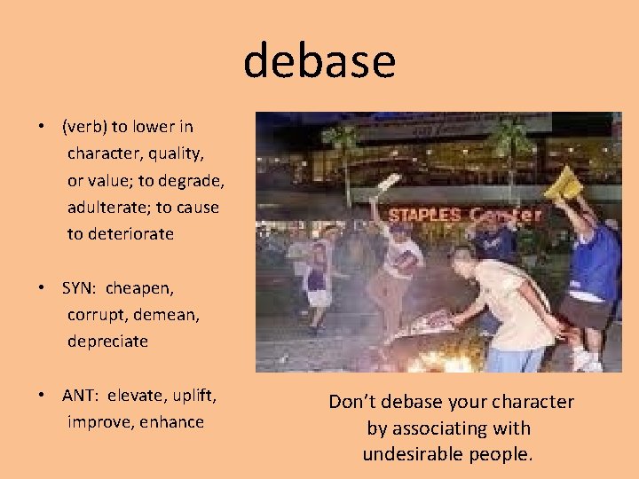 debase • (verb) to lower in character, quality, or value; to degrade, adulterate; to