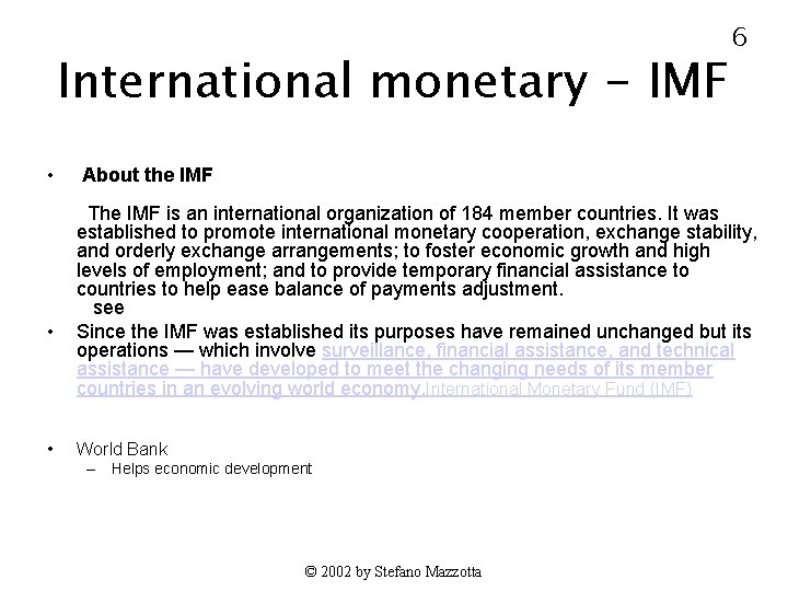 International monetary - IMF • • • 6 About the IMF The IMF is
