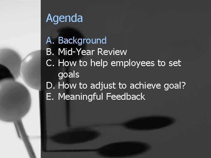 Agenda A. Background B. Mid-Year Review C. How to help employees to set goals