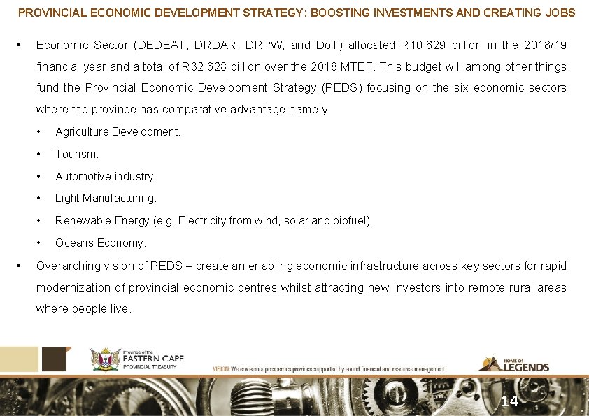 PROVINCIAL ECONOMIC DEVELOPMENT STRATEGY: BOOSTING INVESTMENTS AND CREATING JOBS § Economic Sector (DEDEAT, DRDAR,