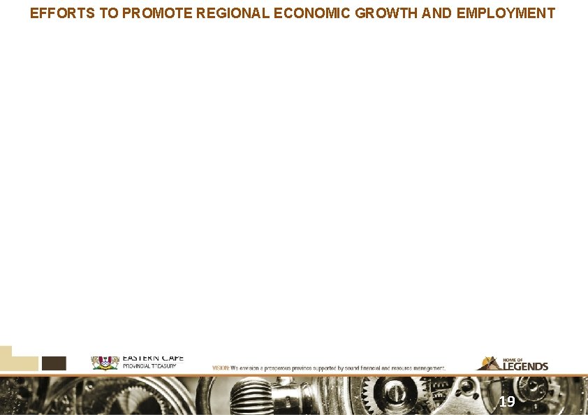 EFFORTS TO PROMOTE REGIONAL ECONOMIC GROWTH AND EMPLOYMENT 19 