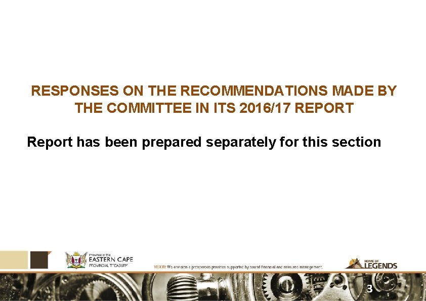 RESPONSES ON THE RECOMMENDATIONS MADE BY THE COMMITTEE IN ITS 2016/17 REPORT Report has