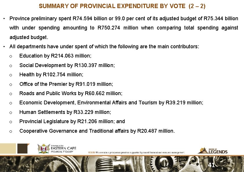 SUMMARY OF PROVINCIAL EXPENDITURE BY VOTE (2 – 2) • Province preliminary spent R