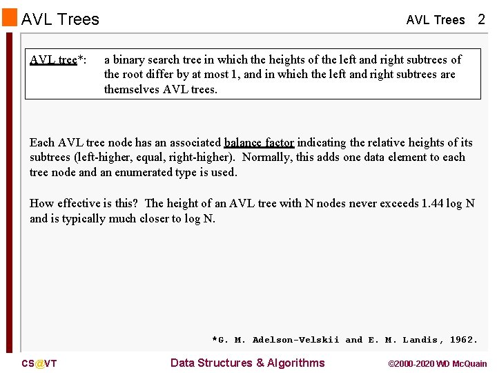 AVL Trees AVL tree*: AVL Trees 2 a binary search tree in which the