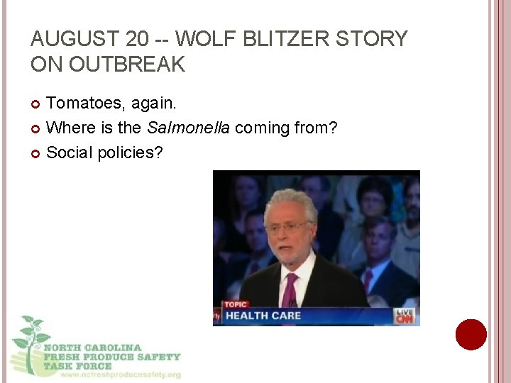 AUGUST 20 -- WOLF BLITZER ON OUTBREAK SE Veg & Fruit Expo November 30,