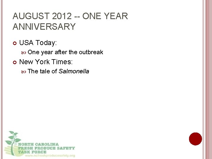 AUGUST 2012 -- ONE YEAR ANNIVERSARY USA Today: One year after the outbreak New