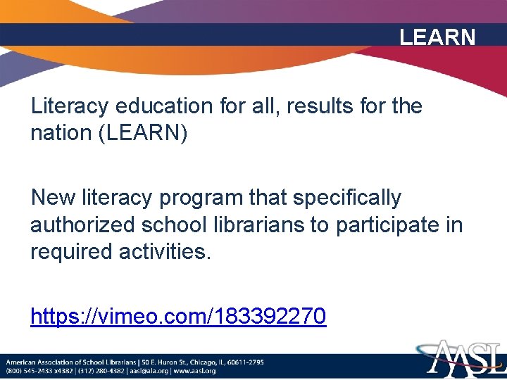 LEARN Literacy education for all, results for the nation (LEARN) New literacy program that