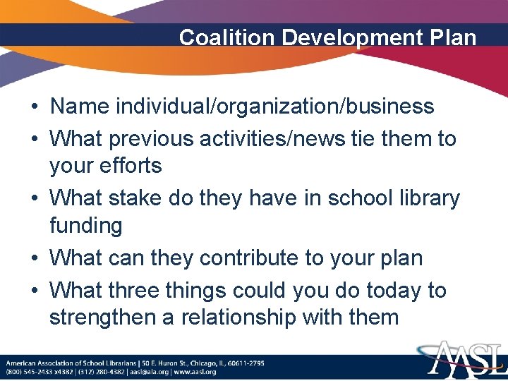 Coalition Development Plan • Name individual/organization/business • What previous activities/news tie them to your