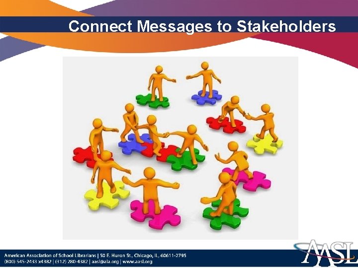 Connect Messages to Stakeholders 