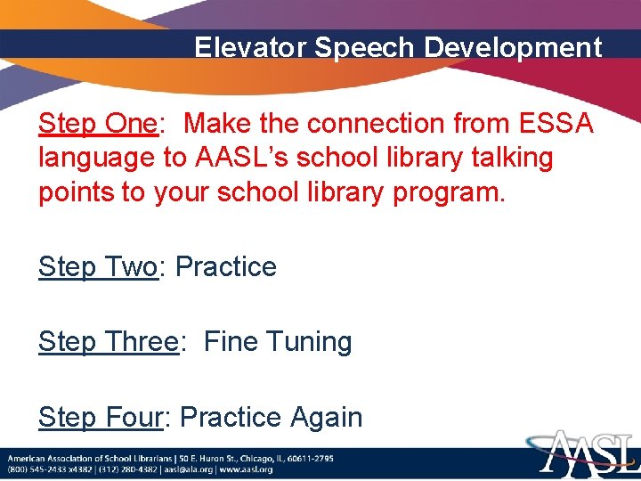 Elevator Speech Development Step One: Make the connection from ESSA language to AASL’s school