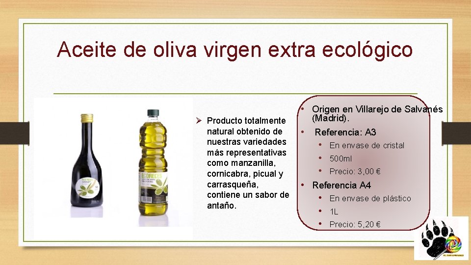 Aceite de oliva virgen extra ecológico • Origen en Villarejo de Salvanés Ø Producto