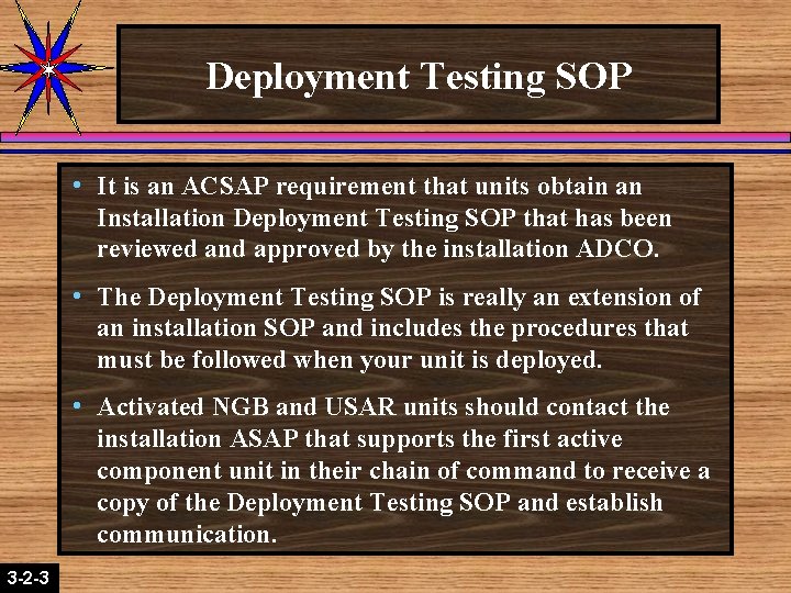 Deployment Testing SOP 3 -2 -3 2 -1 -2 h It is an ACSAP