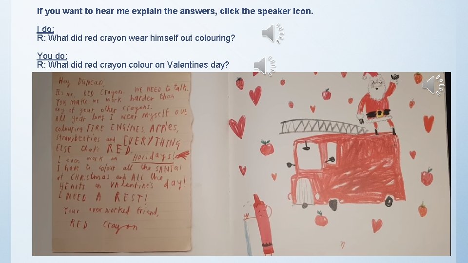 If you want to hear me explain the answers, click the speaker icon. I