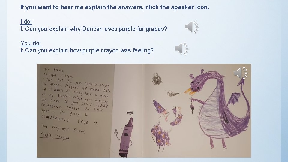 If you want to hear me explain the answers, click the speaker icon. I