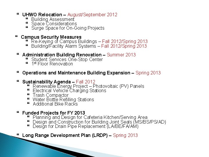  UHWO Relocation – August/September 2012 Building Assessment Space Considerations Surge Space for On-Going