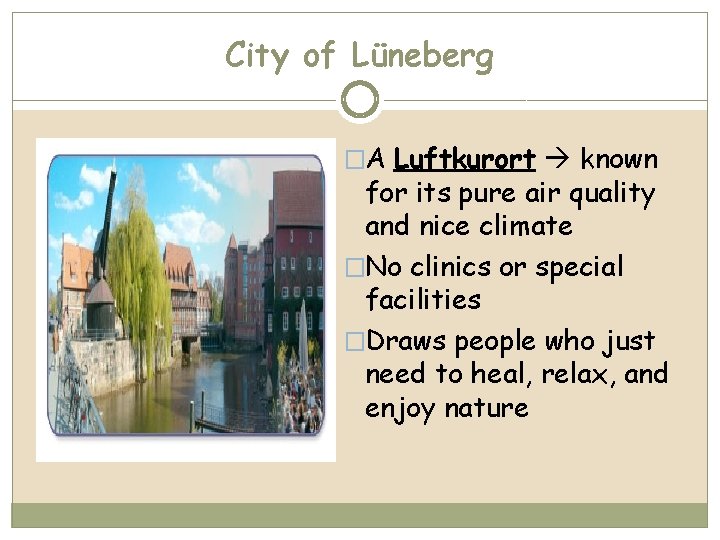 City of Lüneberg �A Luftkurort known for its pure air quality and nice climate