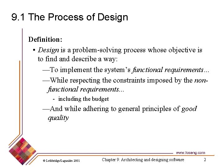 9. 1 The Process of Design Definition: • Design is a problem-solving process whose