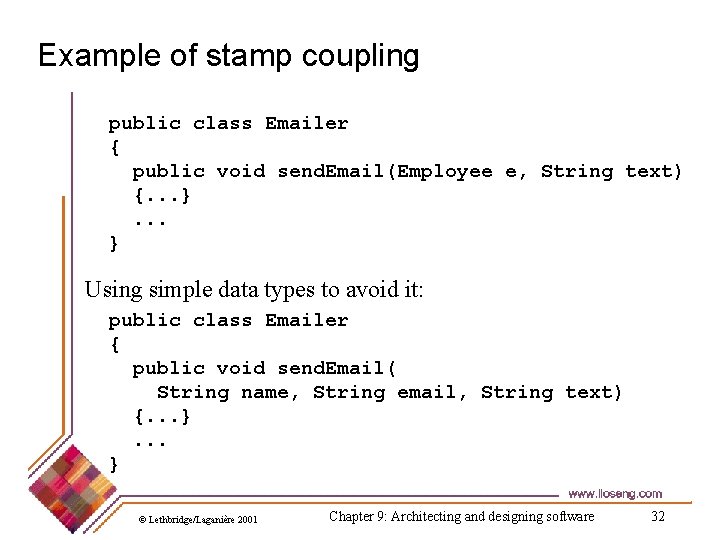 Example of stamp coupling public class Emailer { public void send. Email(Employee e, String