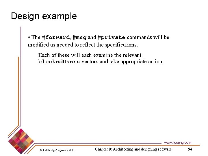 Design example • The #forward, #msg and #private commands will be modified as needed