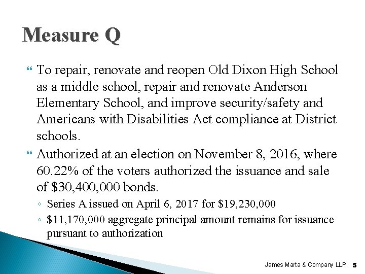 Measure Q To repair, renovate and reopen Old Dixon High School as a middle