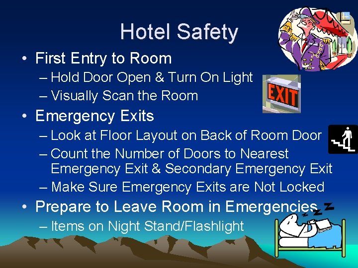 Hotel Safety • First Entry to Room – Hold Door Open & Turn On