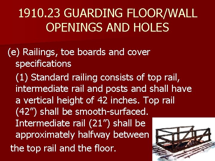 1910. 23 GUARDING FLOOR/WALL OPENINGS AND HOLES (e) Railings, toe boards and cover specifications