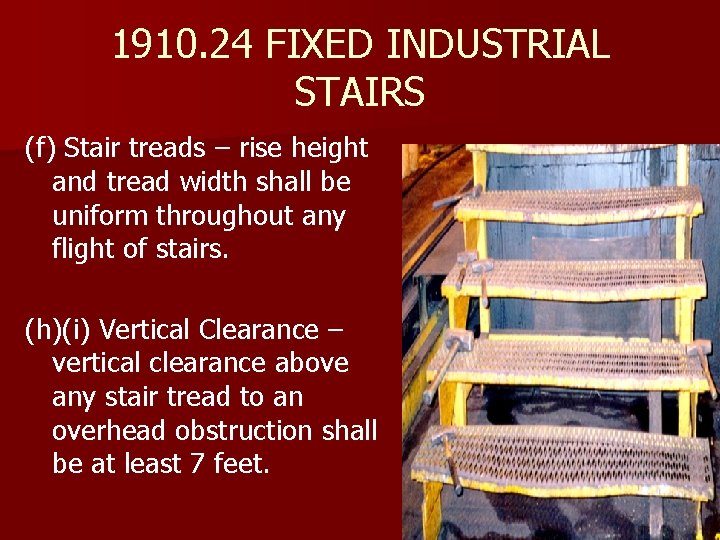 1910. 24 FIXED INDUSTRIAL STAIRS (f) Stair treads – rise height and tread width