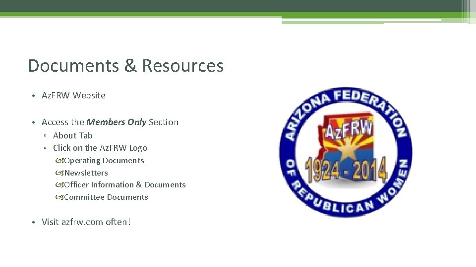 Documents & Resources • Az. FRW Website • Access the Members Only Section ▫