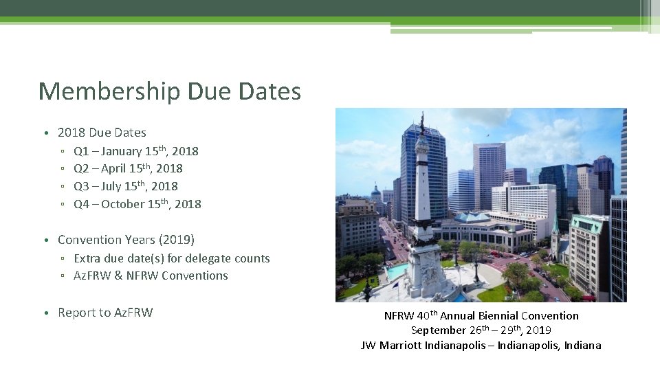Membership Due Dates • 2018 Due Dates ▫ Q 1 – January 15 th,