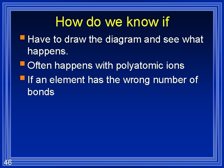 How do we know if § Have to draw the diagram and see what