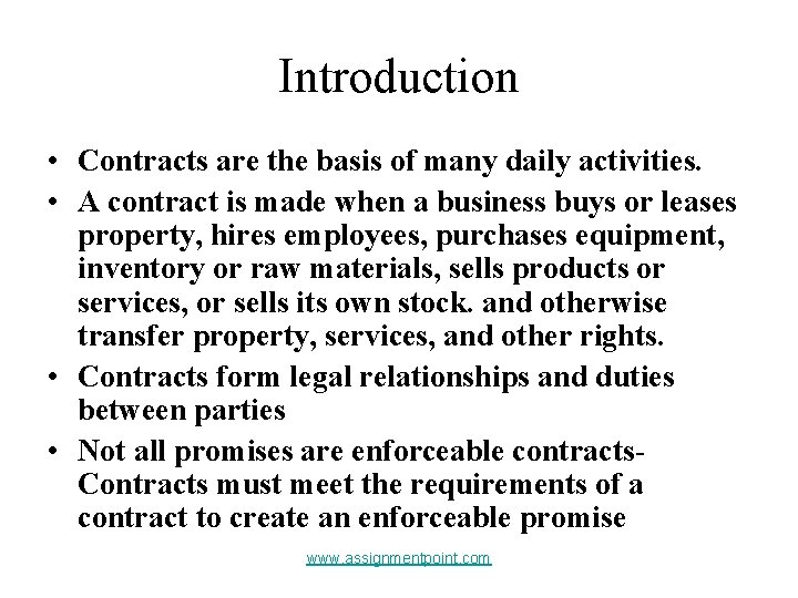 Introduction • Contracts are the basis of many daily activities. • A contract is