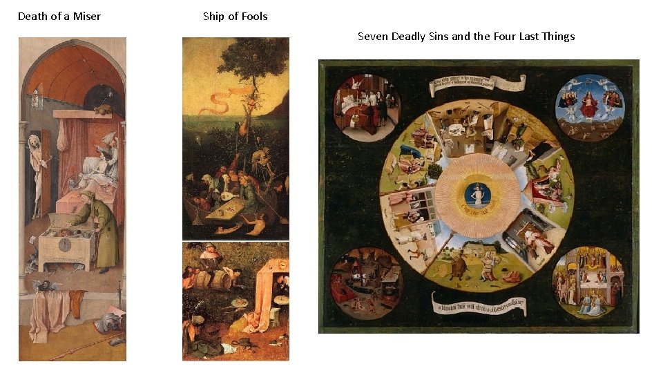 Death of a Miser Ship of Fools Seven Deadly Sins and the Four Last