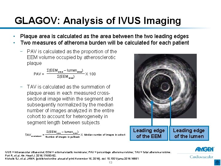 GLAGOV: Analysis of IVUS Imaging • Plaque area is calculated as the area between