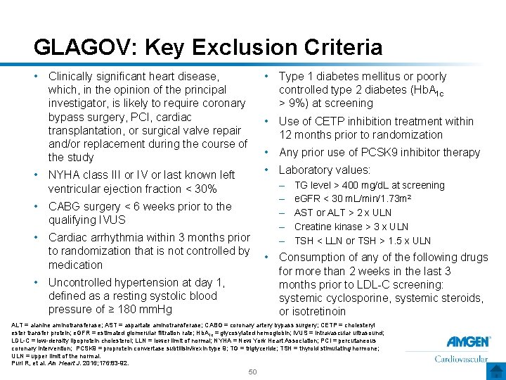 GLAGOV: Key Exclusion Criteria • Clinically significant heart disease, which, in the opinion of