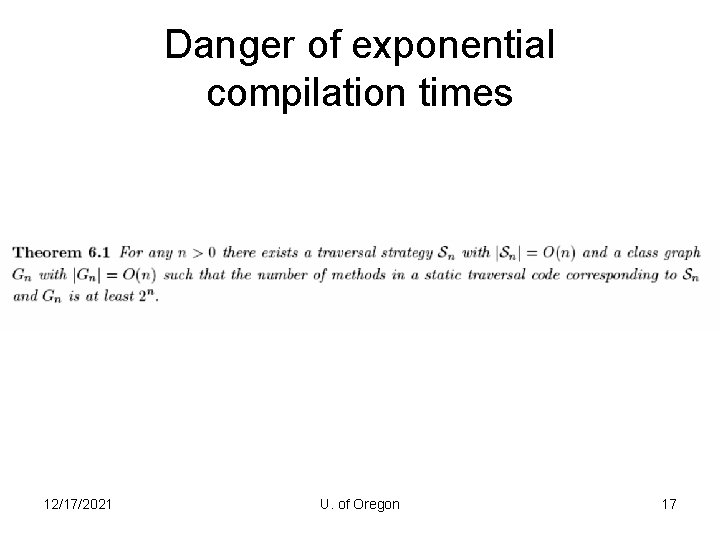 Danger of exponential compilation times 12/17/2021 U. of Oregon 17 