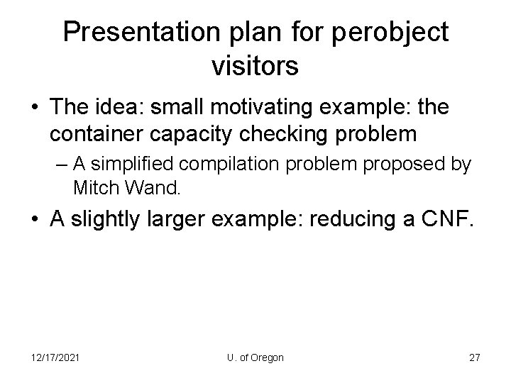 Presentation plan for perobject visitors • The idea: small motivating example: the container capacity