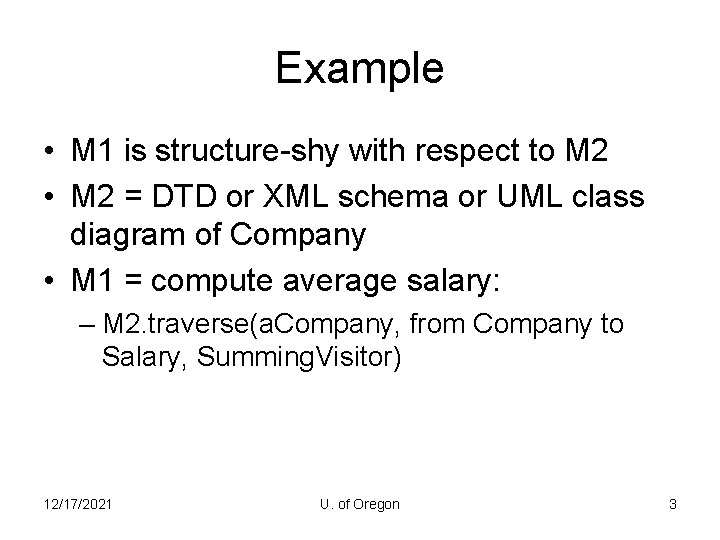 Example • M 1 is structure-shy with respect to M 2 • M 2