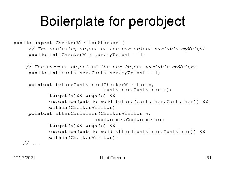 Boilerplate for perobject public aspect Checker. Visitor. Storage { // The enclosing object of