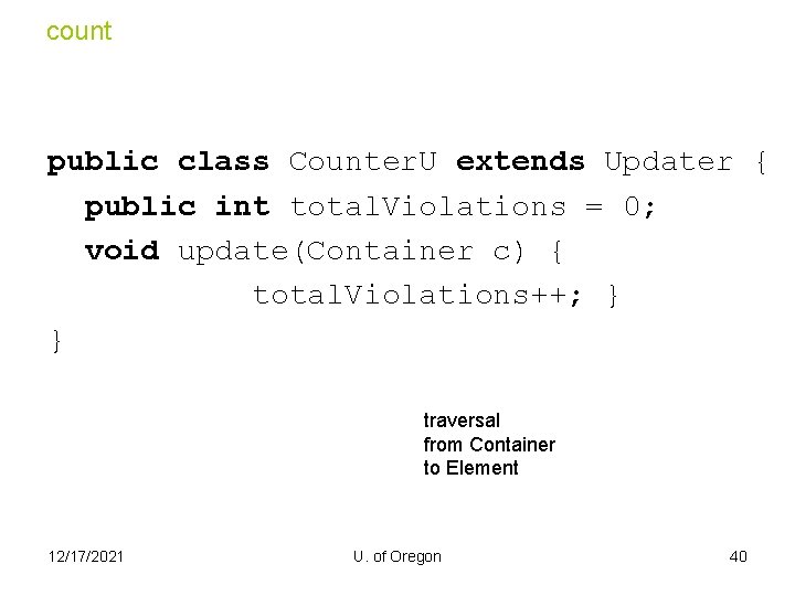 count public class Counter. U extends Updater { public int total. Violations = 0;