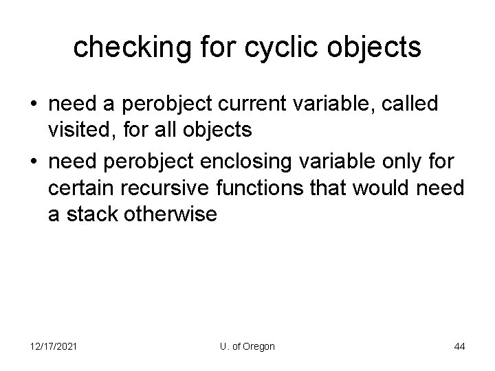 checking for cyclic objects • need a perobject current variable, called visited, for all