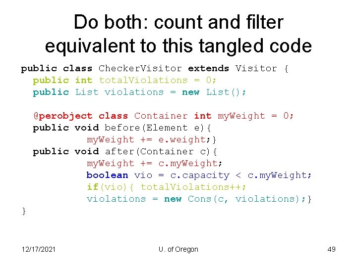 Do both: count and filter equivalent to this tangled code public class Checker. Visitor