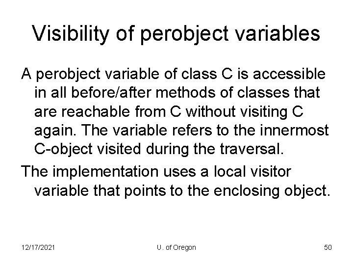 Visibility of perobject variables A perobject variable of class C is accessible in all