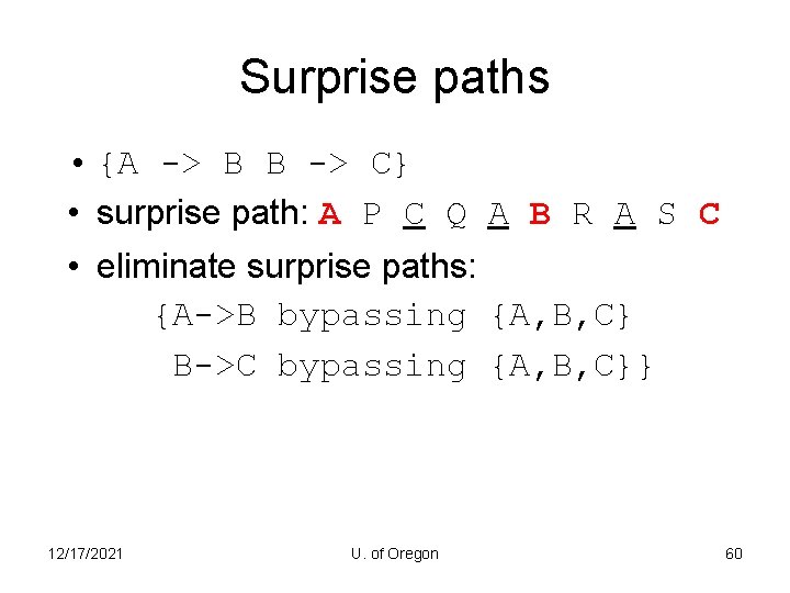 Surprise paths • {A -> B B -> C} • surprise path: A P